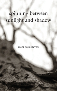 Paperback Spinning Between Sunlight and Shadow Book