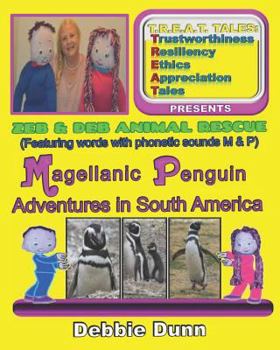 Paperback Magellanic Penguin Adventures in South America: A Zeb & Deb Animal Rescue Book