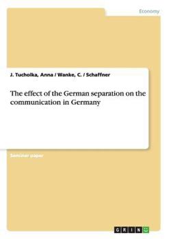 Paperback The effect of the German separation on the communication in Germany Book