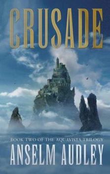 Crusade - Book #3 of the Aquasilva Trilogy