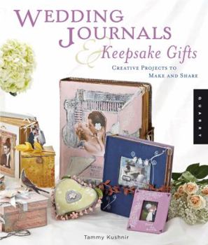 Paperback Wedding Journals and Keepsake Gifts: Creative Projects to Make and Share Book