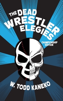 Paperback The Dead Wrestler Elegies Championship Edition Book