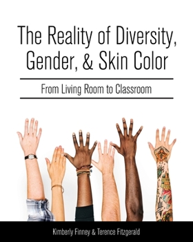 Paperback The Reality of Diversity, Gender, and Skin Color: From Living Room to Classroom Book