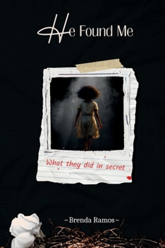 Paperback He Found Me: What they did in secret Book