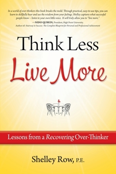 Paperback Think Less Live More: Lessons from a Recovering Over-Thinker Book