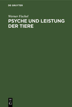 Hardcover Psyche Und Leistung Der Tiere [German] Book