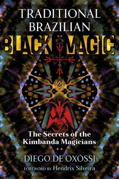 Paperback Traditional Brazilian Black Magic: The Secrets of the Kimbanda Magicians Book