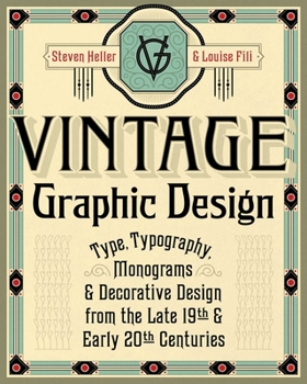 Paperback Vintage Graphic Design: Type, Typography, Monograms & Decorative Design from the Late 19th & Early 20th Centuries Book
