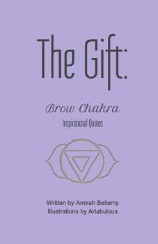 Paperback The Gift: Brow Chakra Inspirational Quotes Book