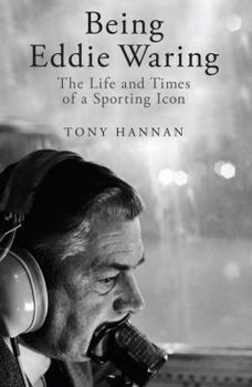 Hardcover Being Eddie Waring: The Life and Times of a Sporting Icon Book