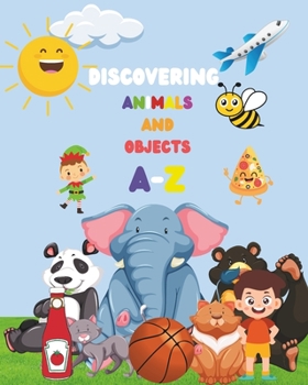 Paperback Discovering Animals and Objects A-Z Book