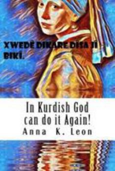 In Kurdish God can do it Again! (MIracles) (Volume 2) (Kurdish Edition)