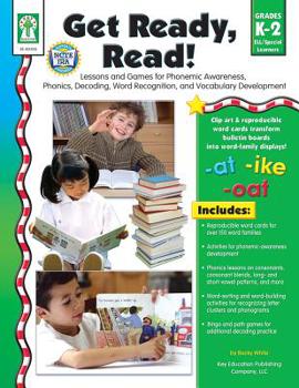 Paperback Get Ready, Read!, Grades K-2: Lessons and Games for Phonemic Awareness, Phonics, Decoding, Word Recognition, and Vocabulary Development Book