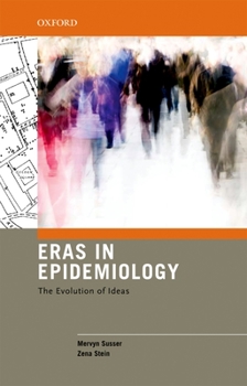 Hardcover Eras in Epidemiology: The Evolution of Ideas Book