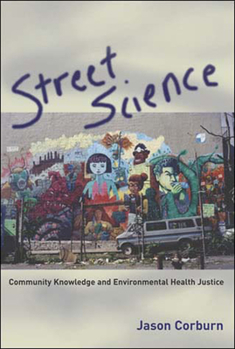 Paperback Street Science: Community Knowledge and Environmental Health Justice Book