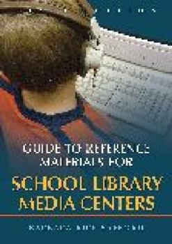 Hardcover Guide to Reference Materials for School Library Media Centers (GUIDE TO REFERENCE MATERIALS FOR SCHOOL MEDIA CENTERS) Book