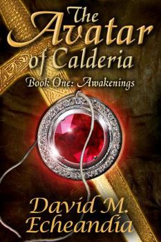 Paperback The Avatar of Calderia: Book 1: Awakenings Book