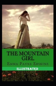 Paperback The Mountain Girl Illustrated Book