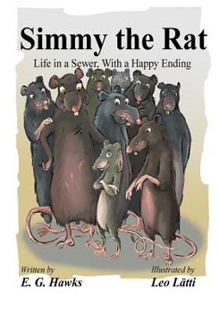 Paperback Simmy the Rat: Life in a Sewer, With a Happy Ending Book