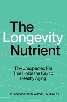 The Longevity Nutrient: The Unexpected Fat That Holds The Key to Healthy Aging