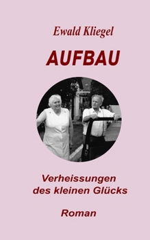 Paperback Aufbau: Verheissungen des kleinen Glücks [German] Book