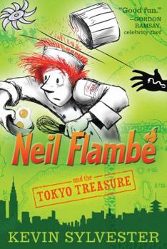 Neil Flambé and the Toyko Treasure - Book #4 of the Neil Flambé Capers