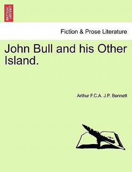 Paperback John Bull and His Other Island, Vol. I Book