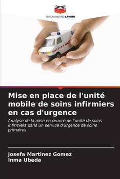 Paperback Mise en place de l'unité mobile de soins infirmiers en cas d'urgence [French] Book