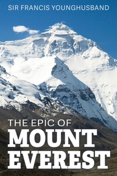 Paperback The Epic of Mount Everest Book