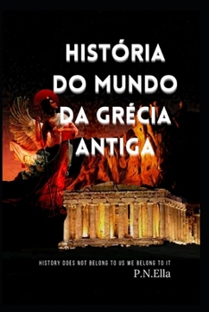 Hist?ria do mundo da Gr?cia Antiga
