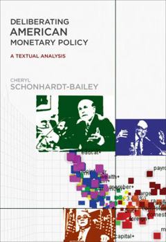 Hardcover Deliberating American Monetary Policy: A Textual Analysis Book