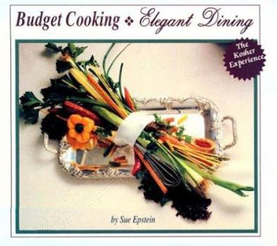 Paperback Budget Cooking Elegant Dining: The Kosher Experience Book
