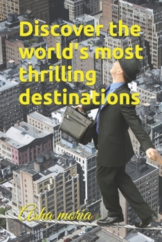 Paperback Discover the world's most thrilling destinations Book