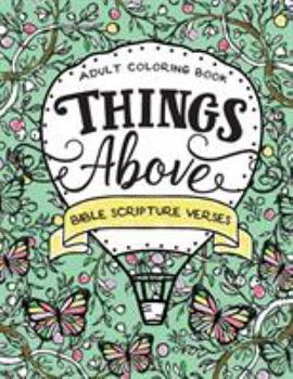 Paperback Things Above: Adult Coloring Book with Bible Scripture Verses Book