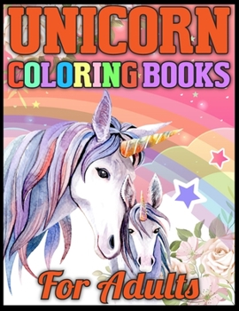 unicorn coloring book for adults: Cute Easy and Relaxing Coloring Book for unicorn lovers