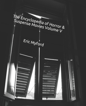 Paperback The Encyclopedia of Horror & Suspense Movies Volume V Book
