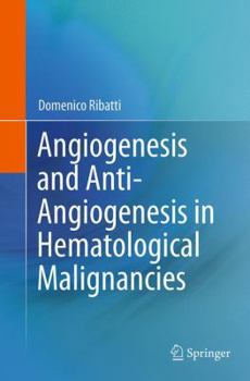 Paperback Angiogenesis and Anti-Angiogenesis in Hematological Malignancies Book