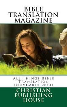 Bible Translation Magazine: All Things Bible Translation (November 2014)