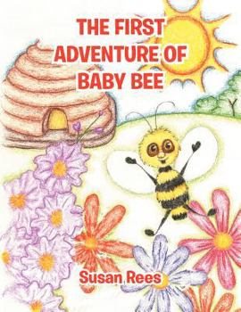 Paperback The First Adventure of Baby Bee Book