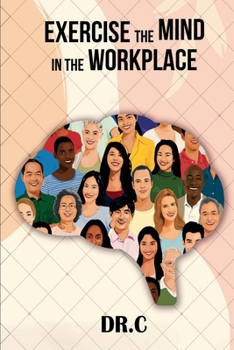Paperback Exercise the Mind in the Workplace Book