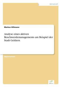 Paperback Analyse eines aktiven Beschwerdemanagements am Beispiel der Stadt Geldern [German] Book