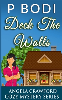 Paperback Deck The Walls: Angela Crawford Cozy Mystery Series Book
