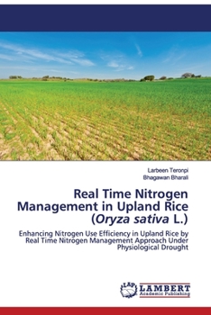 Paperback Real Time Nitrogen Management in Upland Rice (Oryza sativa L.) Book