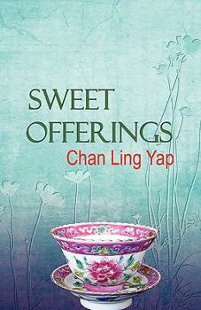 Sweet Offerings - Book  of the Malay Quadrilogy