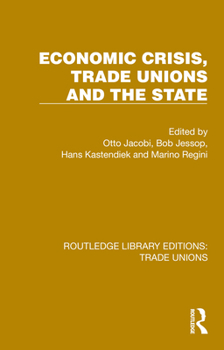 Hardcover Economic Crisis, Trade Unions and the State Book