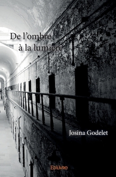 Paperback De l'ombre à la lumière [French] Book