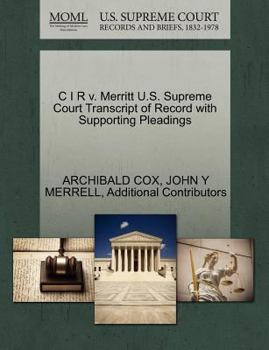 Paperback C I R V. Merritt U.S. Supreme Court Transcript of Record with Supporting Pleadings Book