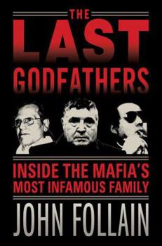 Hardcover The Last Godfathers: Inside the Mafia's Most Infamous Family Book