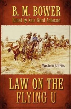 Law on the Flying U: Western Stories - Book  of the Flying U