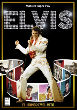 Paperback Elvis: El Hombre Y El Mito [Spanish] Book